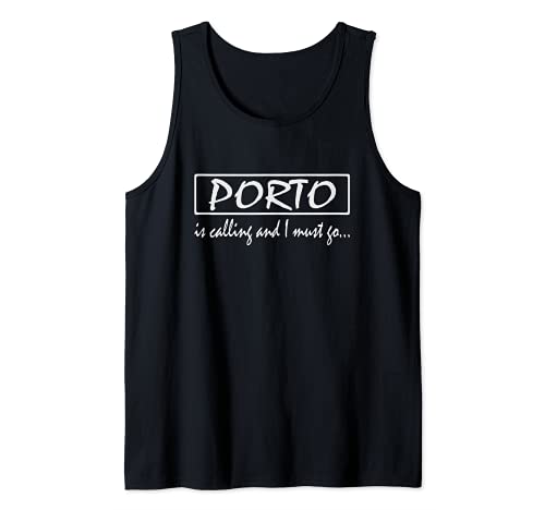 Oporto llama y debo ir divertido Portugal Camiseta sin Mangas